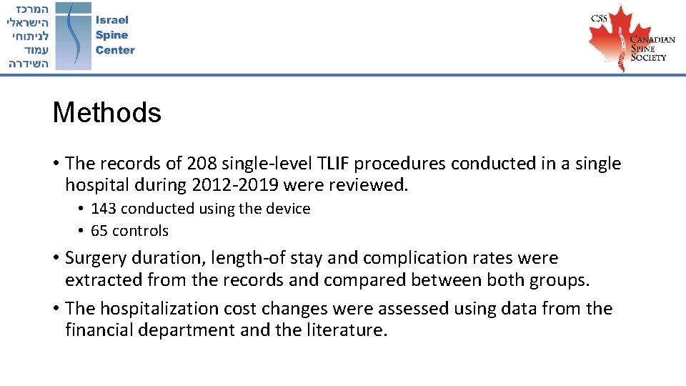 Methods • The records of 208 single-level TLIF procedures conducted in a single hospital