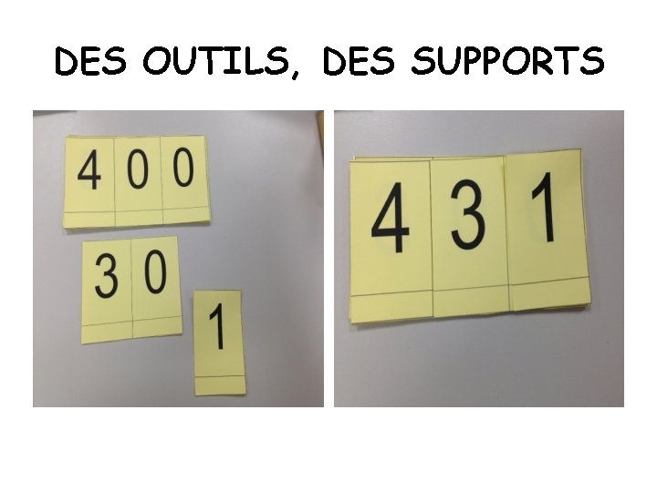 DES OUTILS, DES SUPPORTS DES OUTILS, DES SUPPORTS
