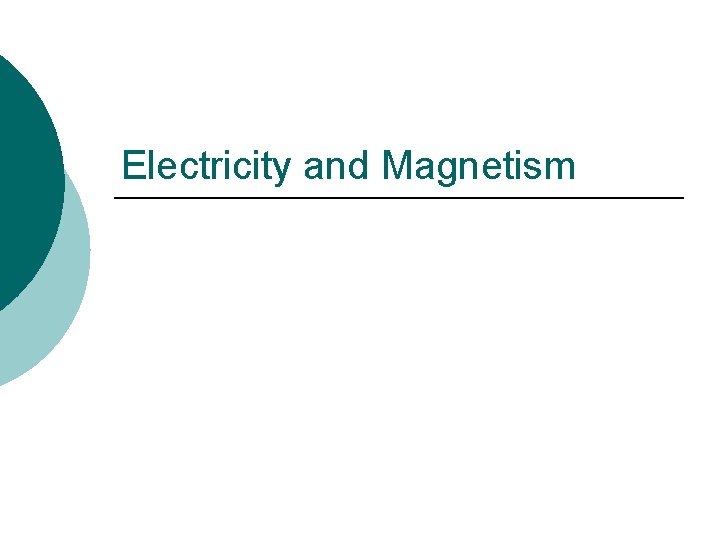 Electricity and Magnetism 
