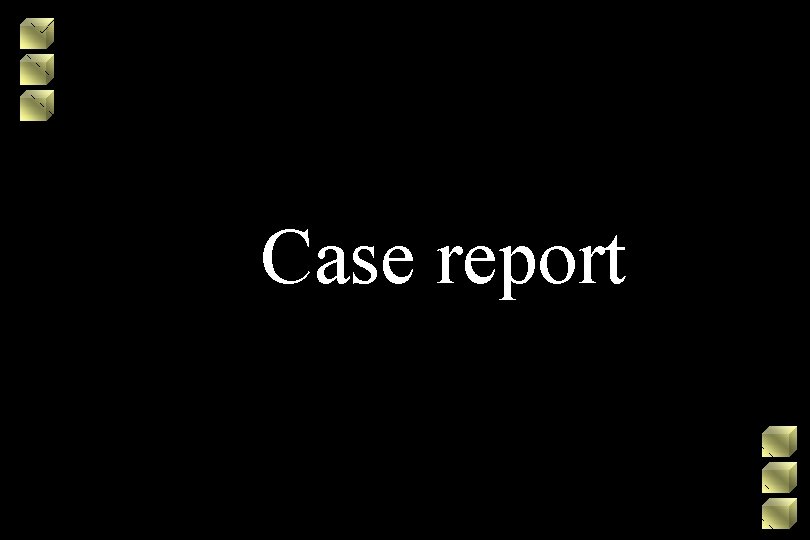 Case report 