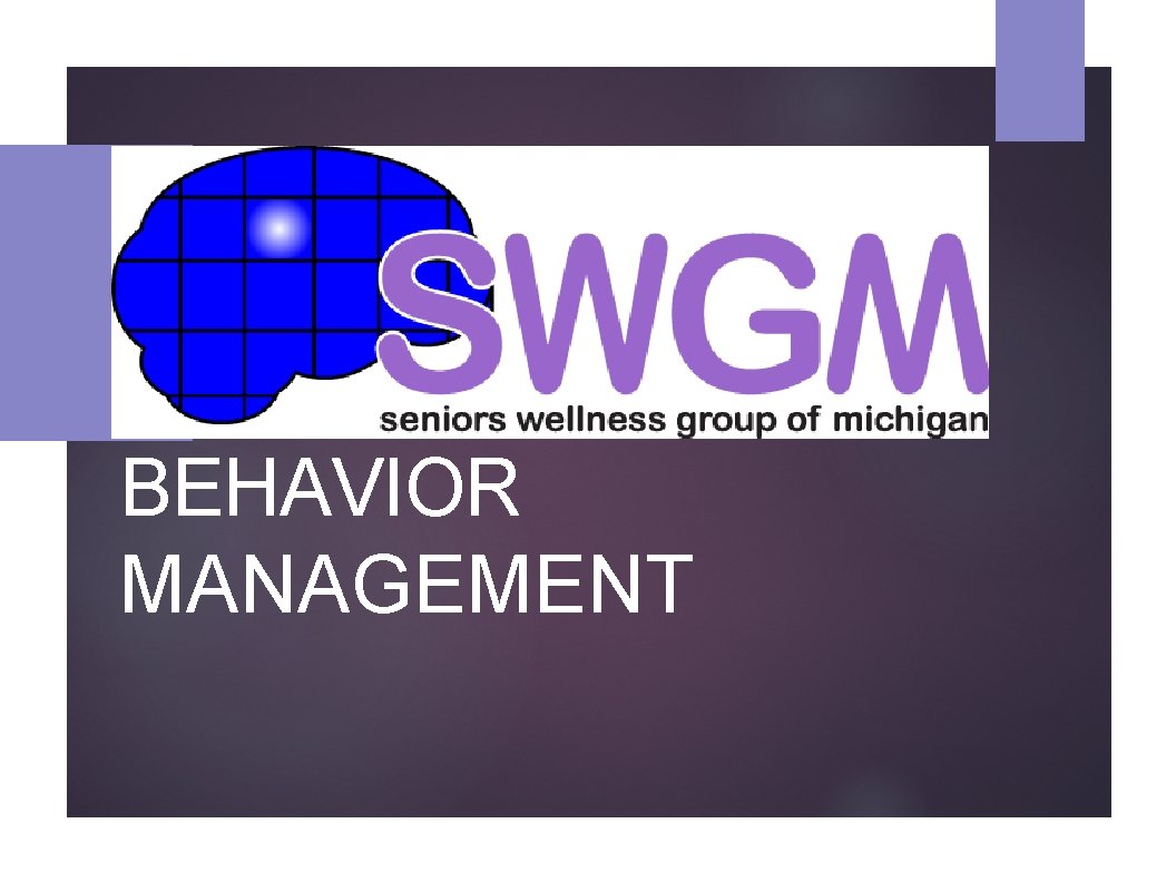 BEHAVIOR MANAGEMENT 