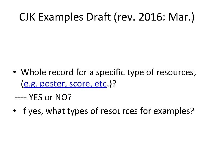 CJK Examples Draft (rev. 2016: Mar. ) • Whole record for a specific type