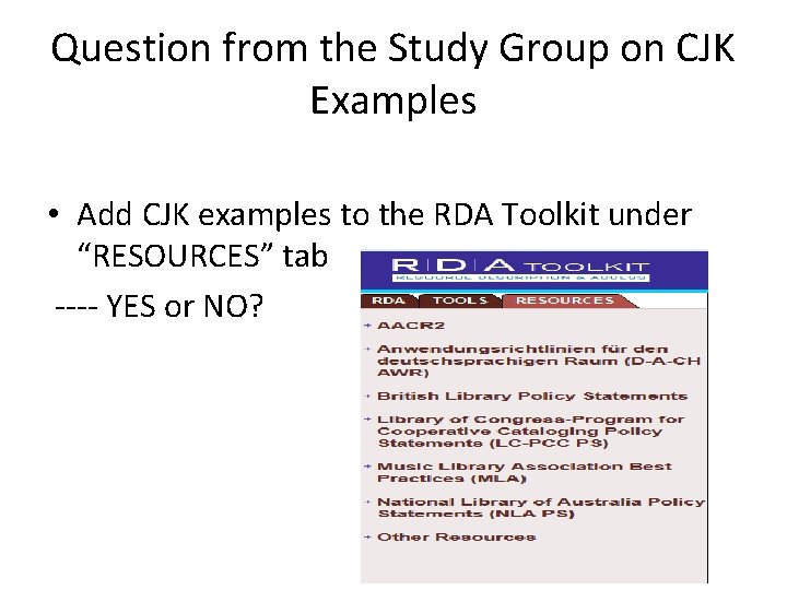 Question from the Study Group on CJK Examples • Add CJK examples to the