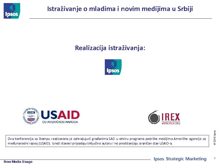 Istraživanje o mladima i novim medijima u Srbiji Ova konferencija za štampu realizovana je