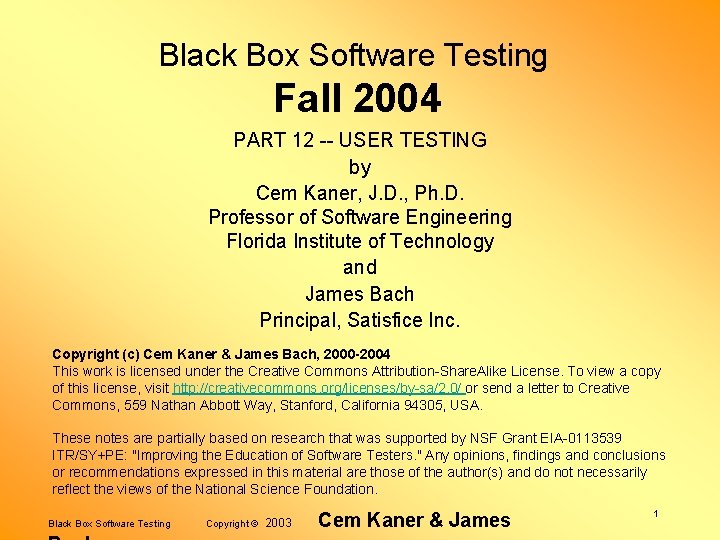Black Box Software Testing Fall 2004 PART 12 -- USER TESTING by Cem Kaner,