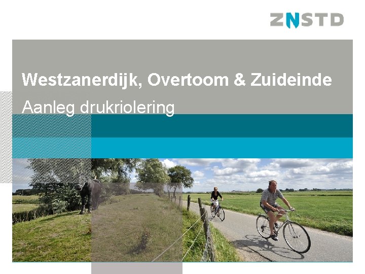 Westzanerdijk, Overtoom & Zuideinde Aanleg drukriolering 