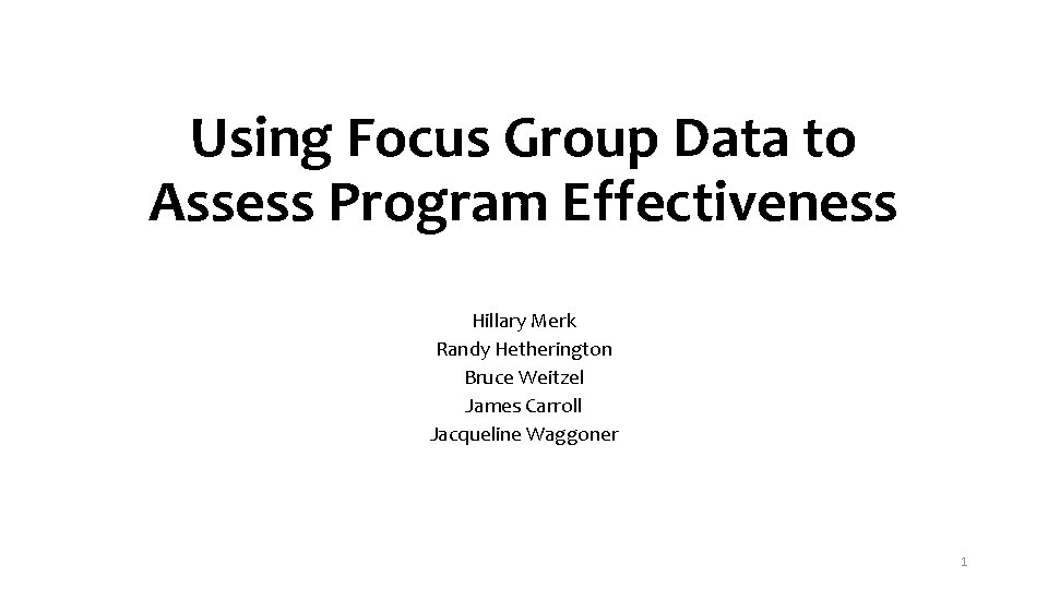 Using Focus Group Data to Assess Program Effectiveness