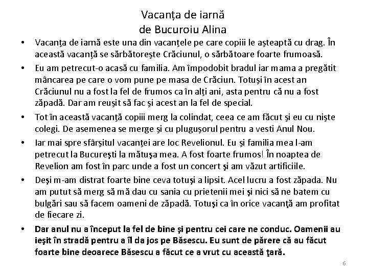 Vacanța de iarnă de Bucuroiu Alina • • • Vacanța de iarnă este una