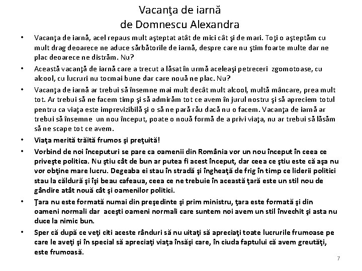 Vacanţa de iarnă de Domnescu Alexandra • • Vacanţa de iarnă, acel repaus mult