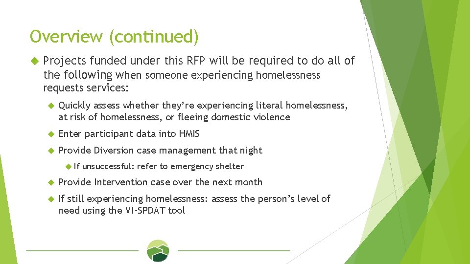 Overview (continued) Projects funded under this RFP will be required to do all of