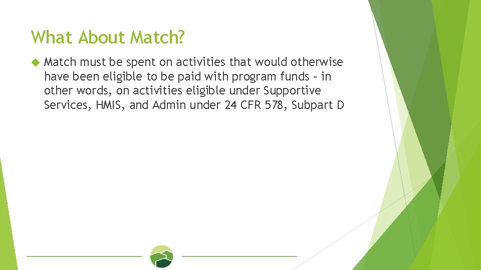 What About Match? Match must be spent on activities that would otherwise have been