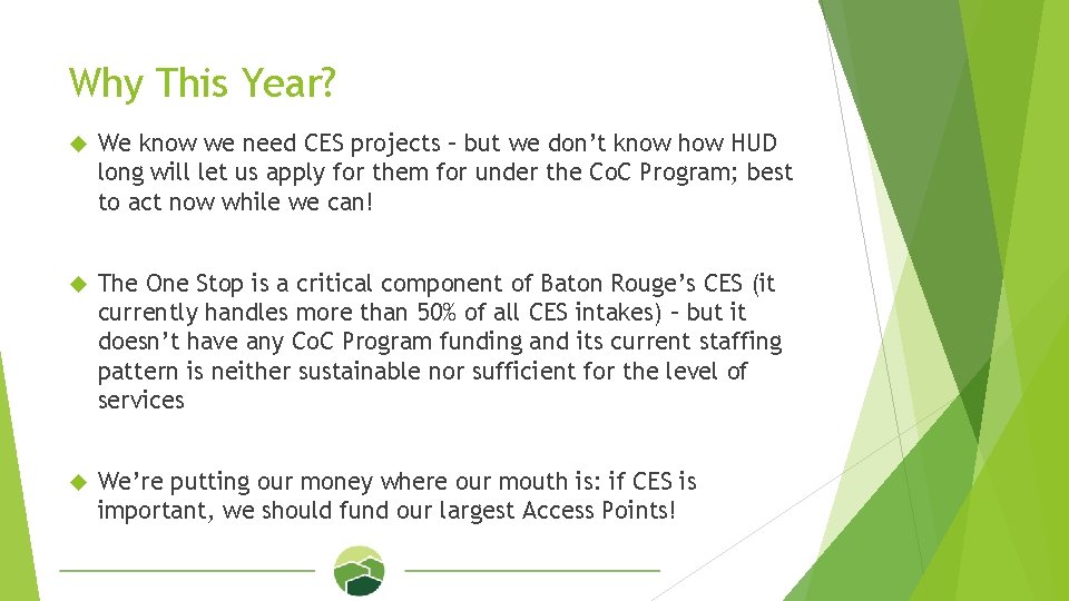 Why This Year? We know we need CES projects – but we don’t know