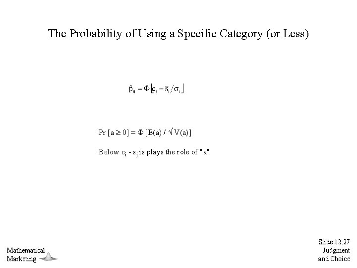 The Probability of Using a Specific Category (or Less) Pr [a 0] = [E(a)