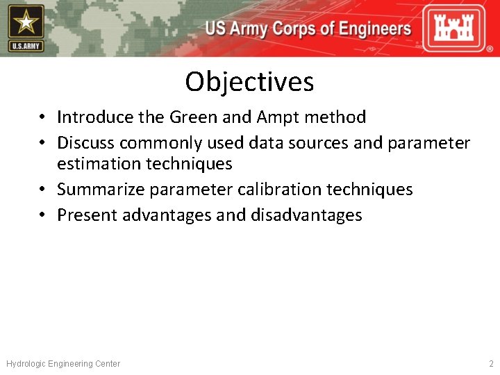 Objectives • Introduce the Green and Ampt method • Discuss commonly used data sources