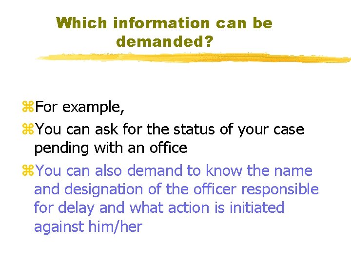 Which information can be demanded? z. For example, z. You can ask for the