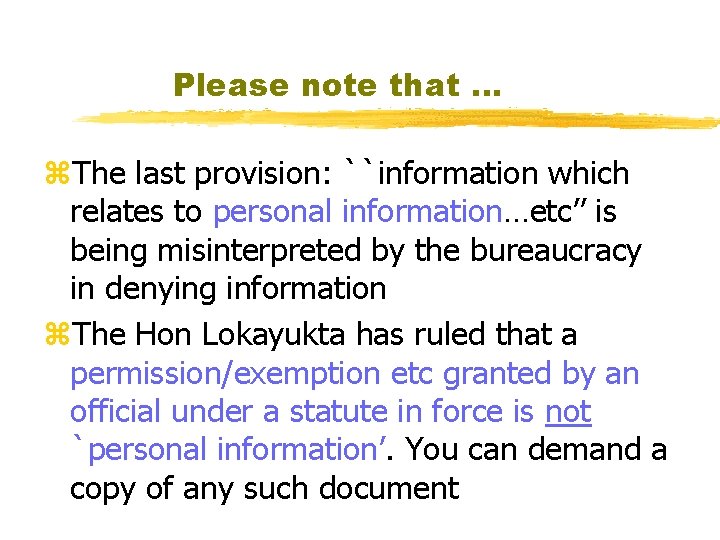 Please note that. . . z. The last provision: ``information which relates to personal
