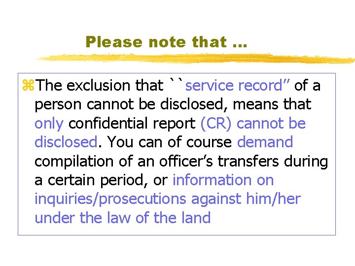 Please note that. . . z. The exclusion that ``service record’’ of a person