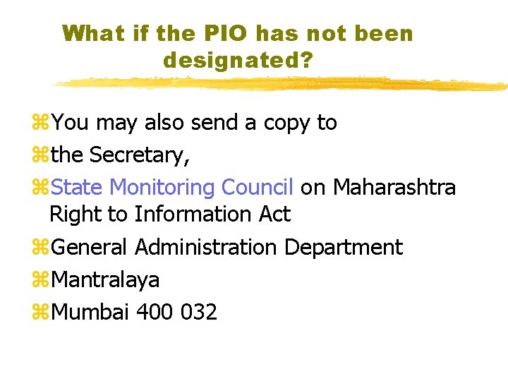 What if the PIO has not been designated? z. You may also send a