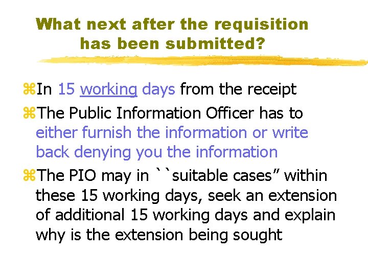 What next after the requisition has been submitted? z. In 15 working days from