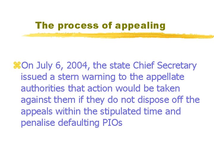 The process of appealing z. On July 6, 2004, the state Chief Secretary issued