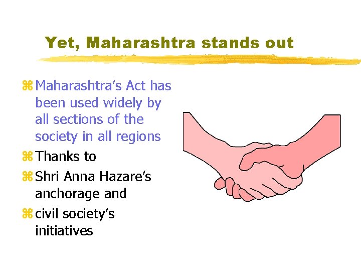 Yet, Maharashtra stands out z Maharashtra’s Act has been used widely by all sections