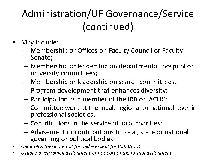 Administration/UF Governance/Service (continued) • May include: – Membership or Offices on Faculty Council or