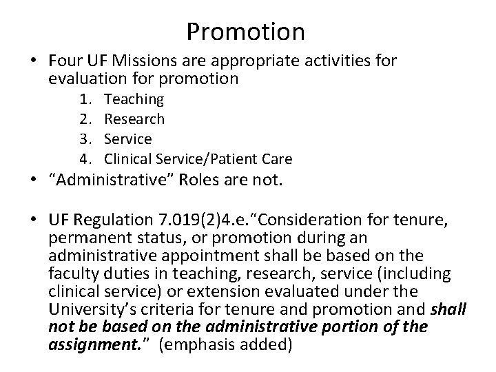 Promotion • Four UF Missions are appropriate activities for evaluation for promotion 1. 2.