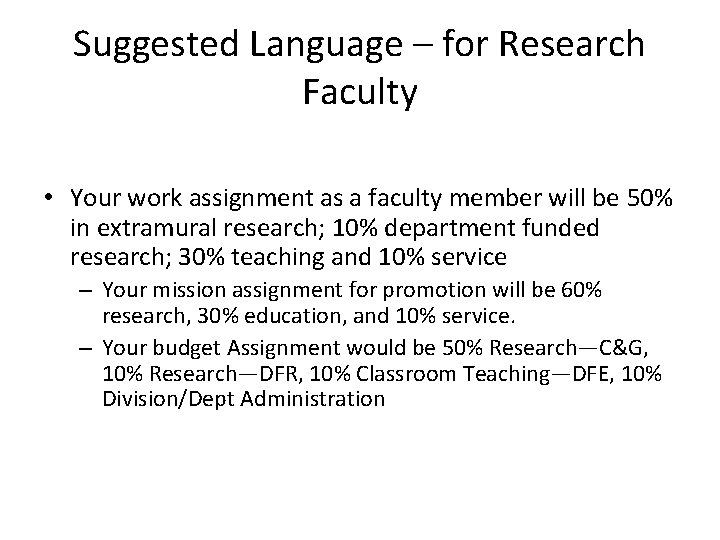 Suggested Language – for Research Faculty • Your work assignment as a faculty member
