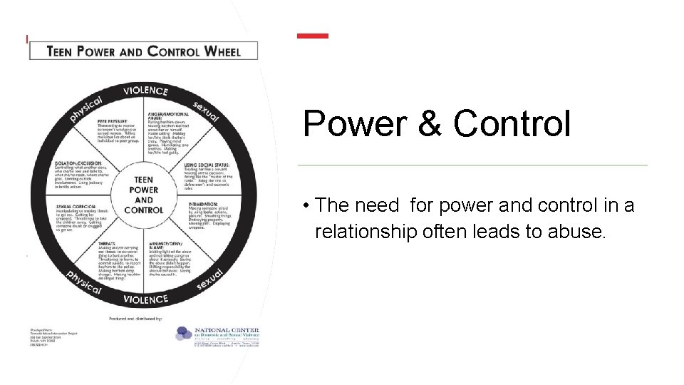 Power & Control • The need for power and control in a relationship often