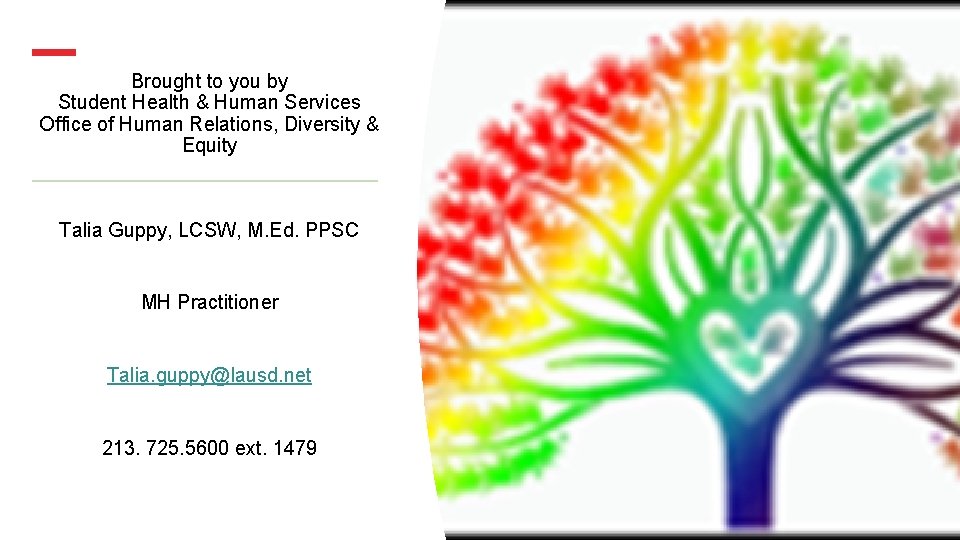 Brought to you by Student Health & Human Services Office of Human Relations, Diversity