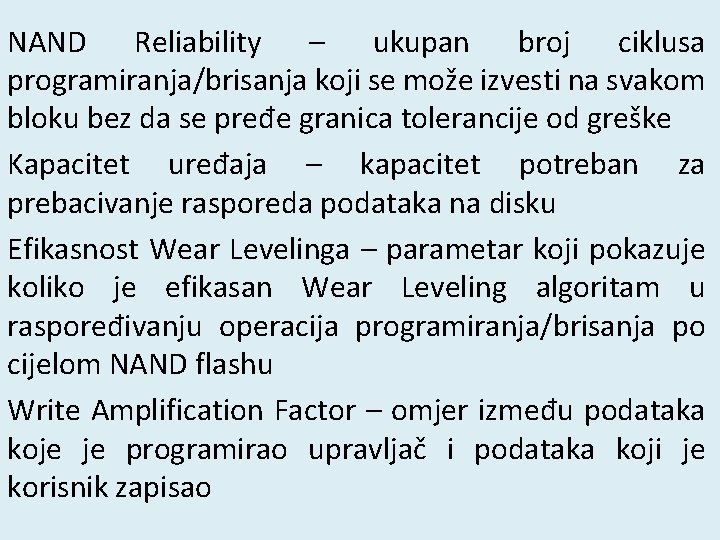 NAND Reliability – ukupan broj ciklusa programiranja/brisanja koji se može izvesti na svakom bloku