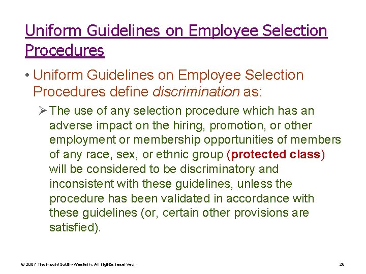 Uniform Guidelines on Employee Selection Procedures • Uniform Guidelines on Employee Selection Procedures define