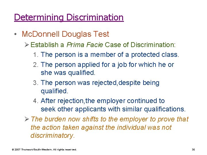 Determining Discrimination • Mc. Donnell Douglas Test Ø Establish a Prima Facie Case of