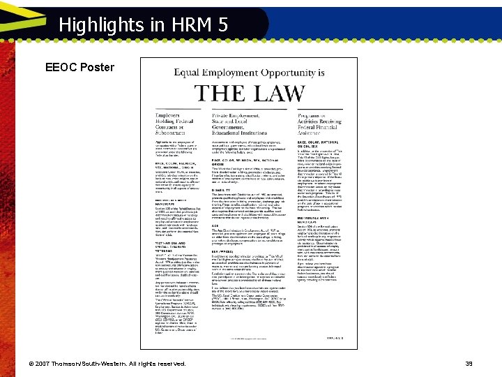 Highlights in HRM 5 EEOC Poster © 2007 Thomson/South-Western. All rights reserved. 39 