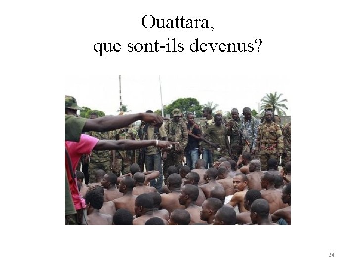 Ouattara, que sont-ils devenus? 24 