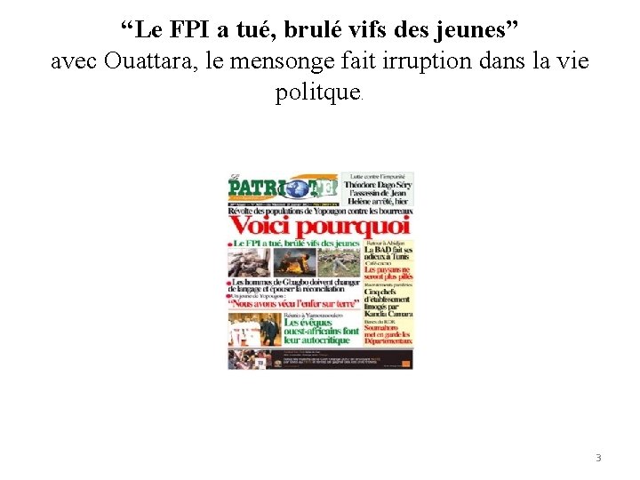 “Le FPI a tué, brulé vifs des jeunes” avec Ouattara, le mensonge fait irruption