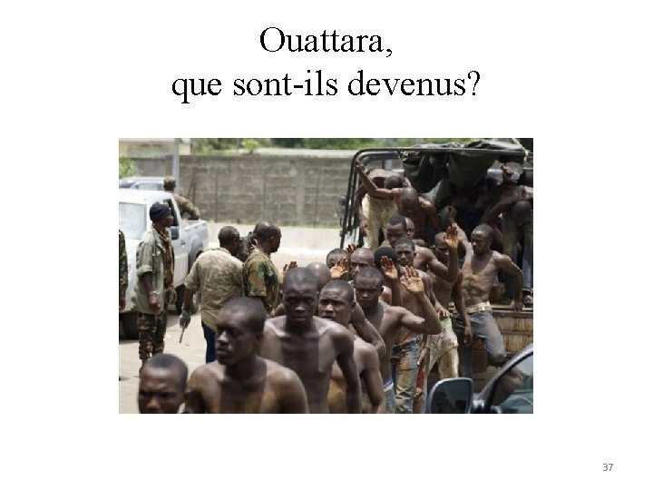 Ouattara, que sont-ils devenus? 37 