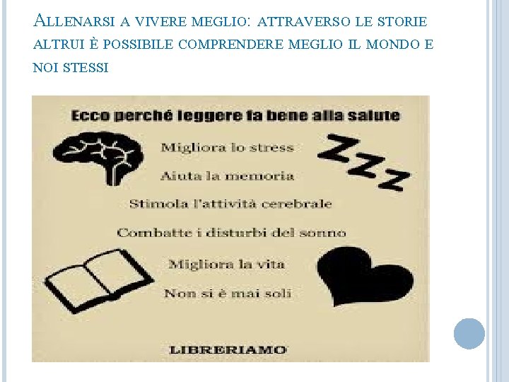 ALLENARSI A VIVERE MEGLIO: ATTRAVERSO LE STORIE ALTRUI È POSSIBILE COMPRENDERE MEGLIO IL MONDO