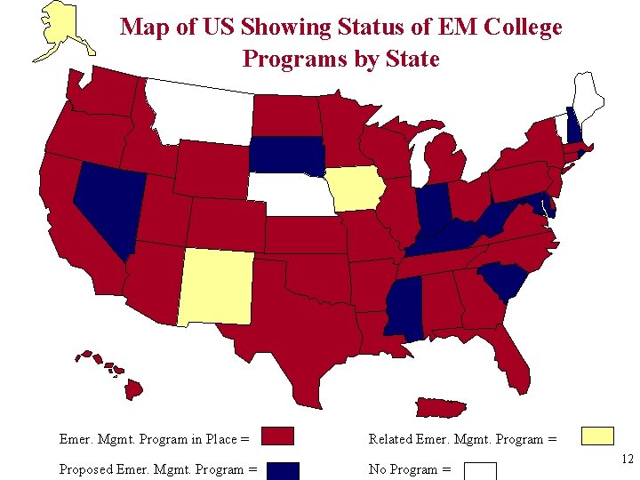 Map of US Showing Status of EM College Programs by State Emer. Mgmt. Program