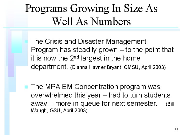 Programs Growing In Size As Well As Numbers n The Crisis and Disaster Management