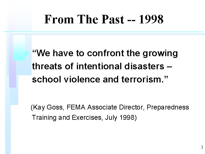 From The Past -- 1998 n “We have to confront the growing threats of