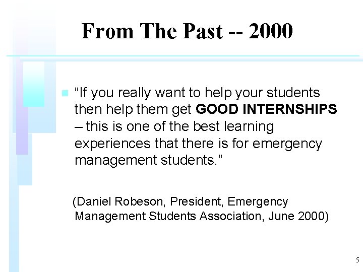 From The Past -- 2000 n “If you really want to help your students