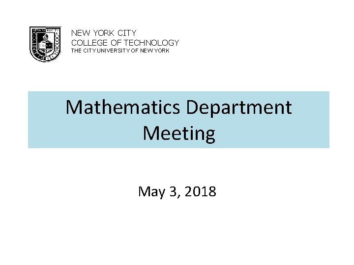 NEW YORK CITY COLLEGE OF TECHNOLOGY THE CITY UNIVERSITY OF NEW YORK Mathematics Department