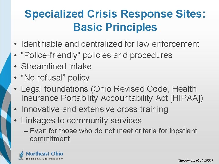 Specialized Crisis Response Sites: Basic Principles • • • Identifiable and centralized for law