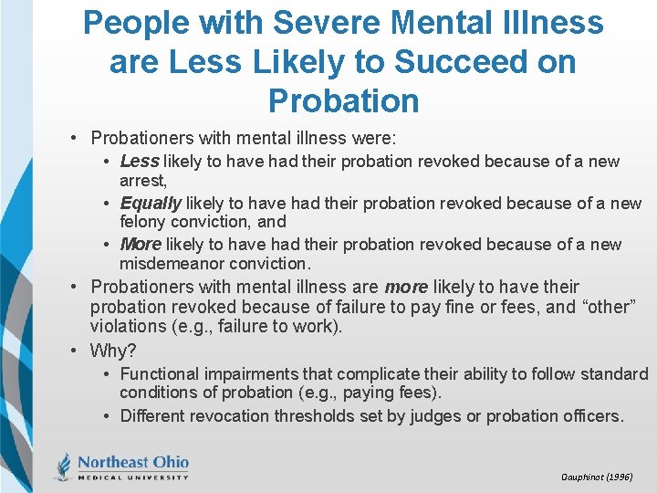 People with Severe Mental Illness are Less Likely to Succeed on Probation • Probationers