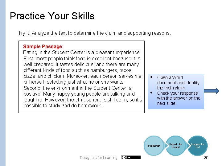 Practice Your Skills Try it. Analyze the text to determine the claim and supporting