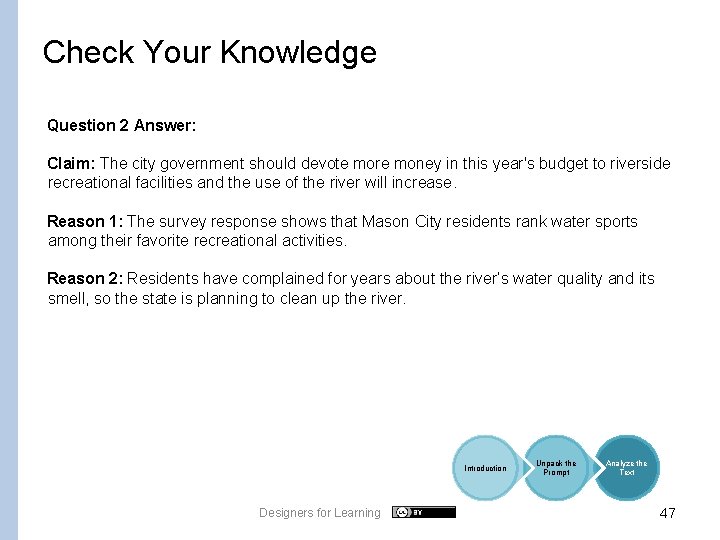 Check Your Knowledge Question 2 Answer: Claim: The city government should devote more money