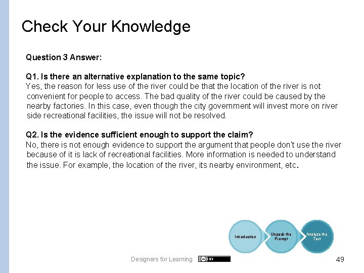 Check Your Knowledge Question 3 Answer: Q 1. Is there an alternative explanation to