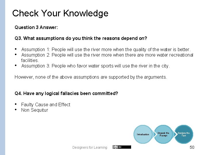 Check Your Knowledge Question 3 Answer: Q 3. What assumptions do you think the