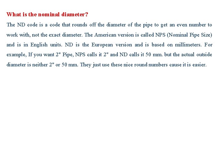 What is the nominal diameter? The ND code is a code that rounds off